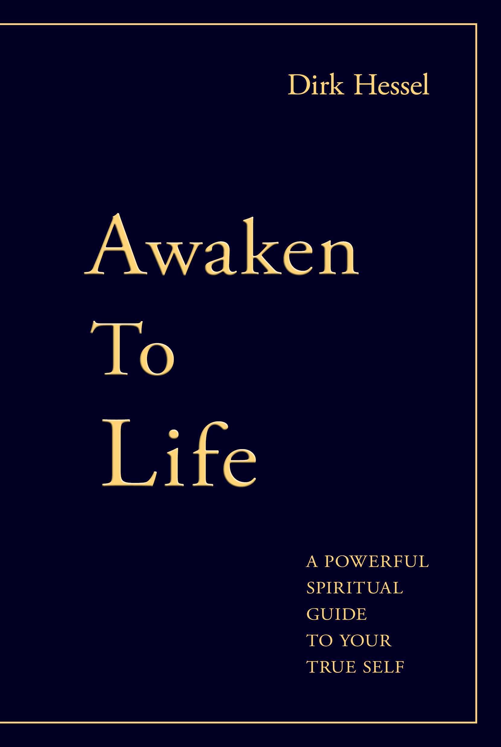 Book cover Awaken To Life by Dirk Hessel