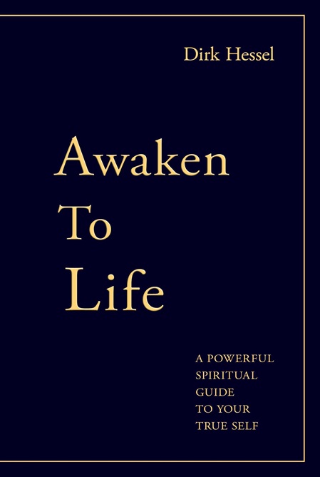 Dirk Hessel's Book »Awaken to Life«