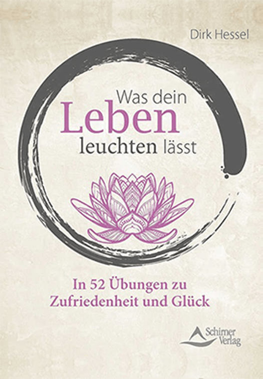 Buchcover Was dein Leben leuchten lässt von Dirk Hessel